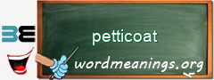 WordMeaning blackboard for petticoat